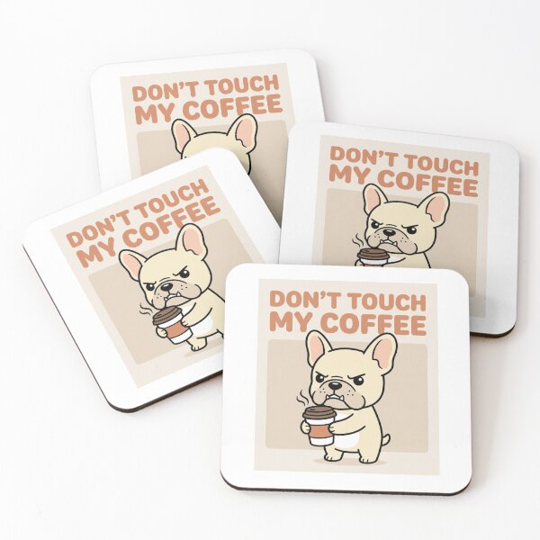 Item preview, Don't Touch My Coffee Funny French Bulldog designed and sold by chattsuede.