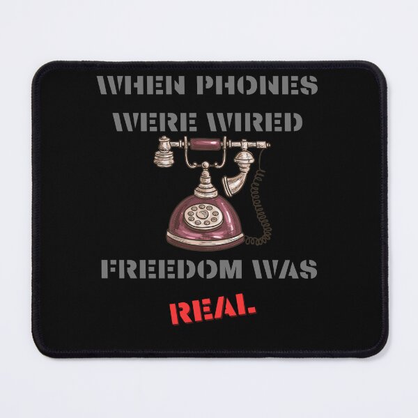 Item preview, Retro Freedom Gift – When Phones Were Wired, Freedom Was Real designed and sold by BLAKZONE.