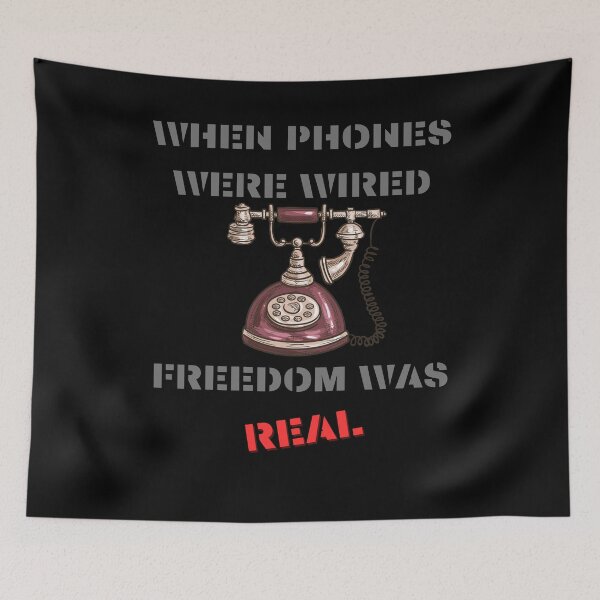Item preview, Retro Freedom Gift – When Phones Were Wired, Freedom Was Real designed and sold by BLAKZONE.