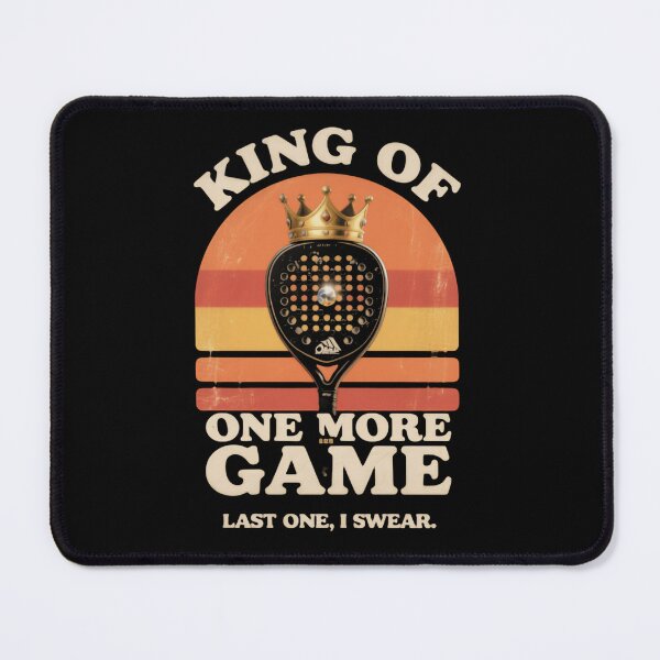 Item preview, King of One More Game Funny Padel Saying Court Player Skill designed and sold by HumansStuck12.