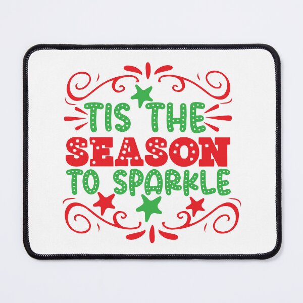 Item preview, 'Tis The Season To Sparkle - Glam Holiday Slogan designed and sold by FuzionRaptor.