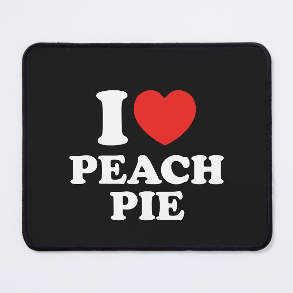 Item preview, I Love Peach Pie designed and sold by shitpostee.