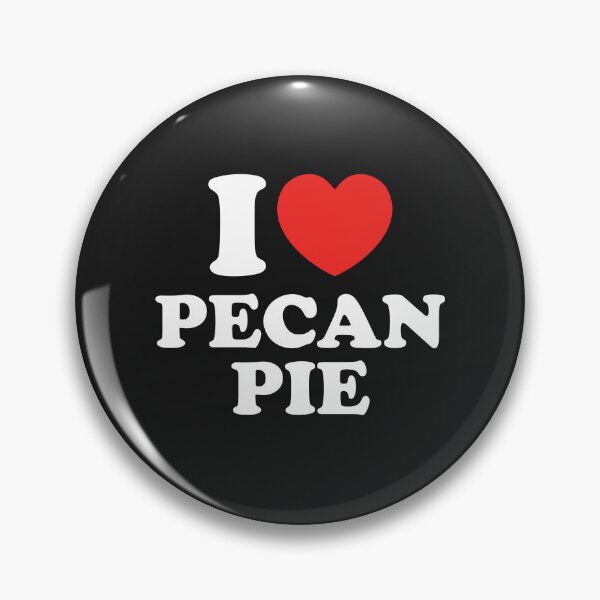 Item preview, I Love Pecan Pie designed and sold by shitpostee.