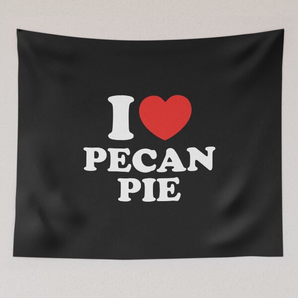 Item preview, I Love Pecan Pie designed and sold by shitpostee.