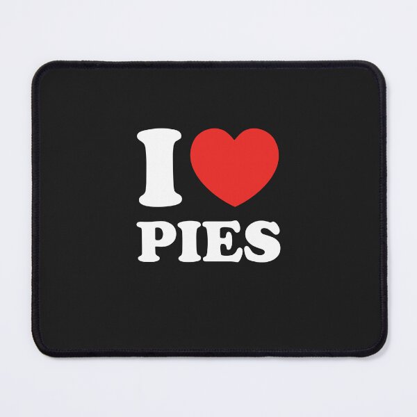 Item preview, I Love Pies designed and sold by shitpostee.