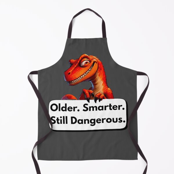 Item preview, Older Smarter Still Dangerous - Savage Dinosaur Humor designed and sold by Doodle-Bloom.