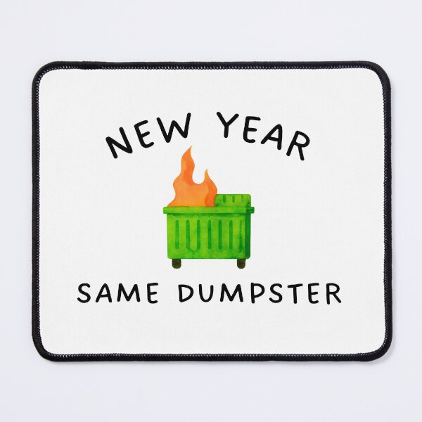 Item preview, New Year Same Dumpster designed and sold by RMC42.