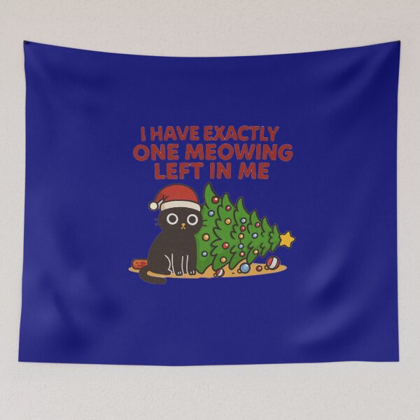 Item preview, Funny Christmas Cat Meme – “I Have Exactly One Meowing Left In Me” Holiday Design designed and sold by Studio Yvonne .