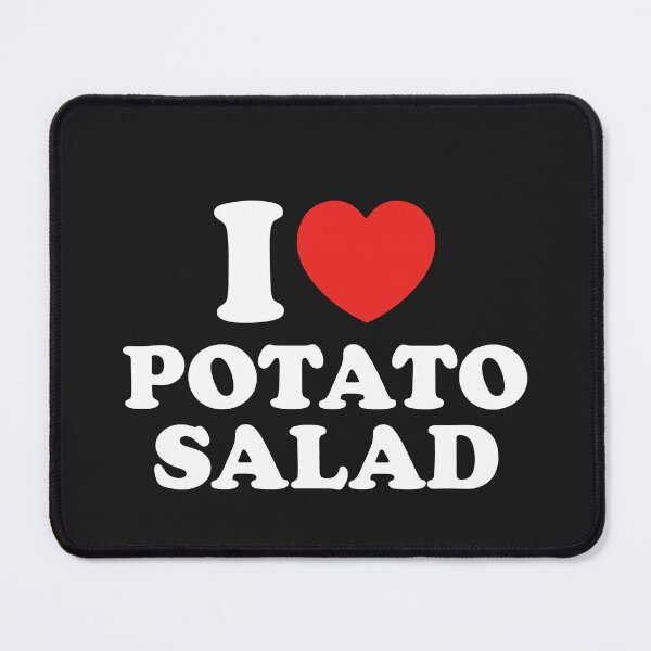 Item preview, I Love Potato Salad designed and sold by shitpostee.
