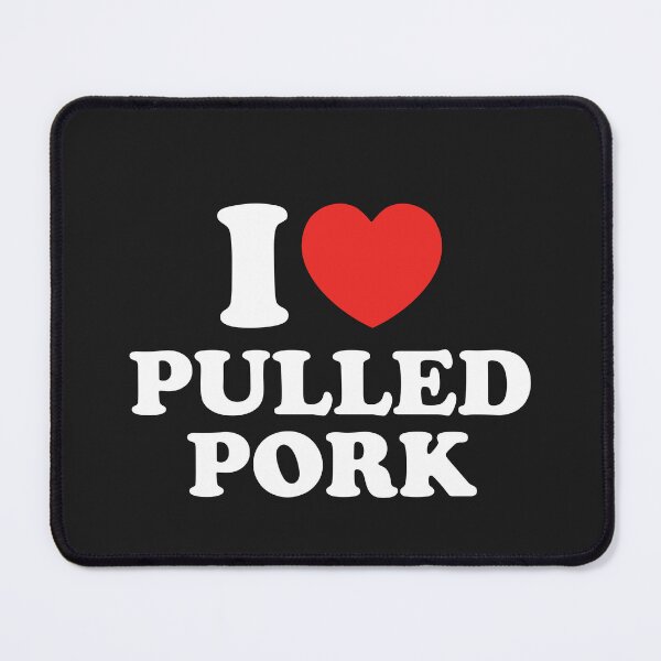Item preview, I Love Pulled Pork designed and sold by shitpostee.