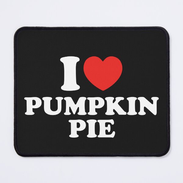 Item preview, I Love Pumpkin Pie designed and sold by shitpostee.