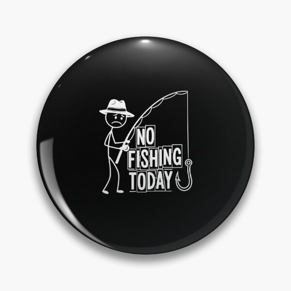 Item preview, No Fishing Today, Funny Sad Stickfigure Fisher Angler designed and sold by PopStars1993.