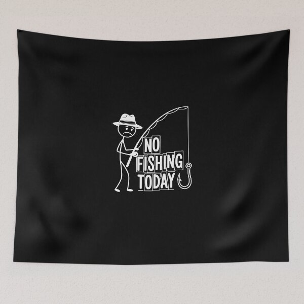 Item preview, No Fishing Today, Funny Sad Stickfigure Fisher Angler designed and sold by PopStars1993.