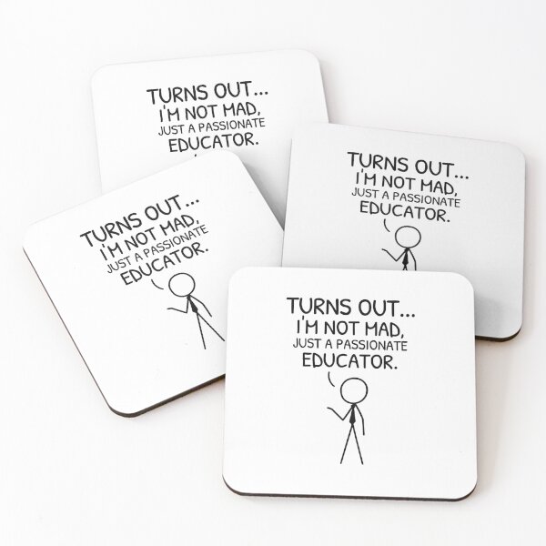 Item preview, XKCD Turns Out I’m Not Mad Educator designed and sold by AnnSign.