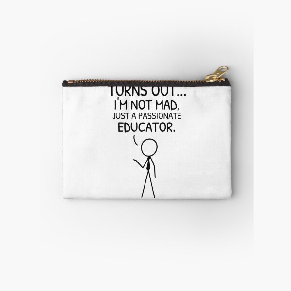 Item preview, XKCD Turns Out I’m Not Mad Educator designed and sold by AnnSign.
