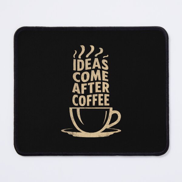 Item preview, Ideas Come After Coffee designed and sold by jkrphoto.