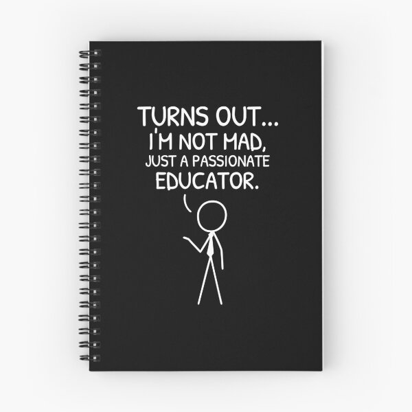 Item preview, XKCD Not Mad Just Passionate Educator Comic designed and sold by AnnSign.