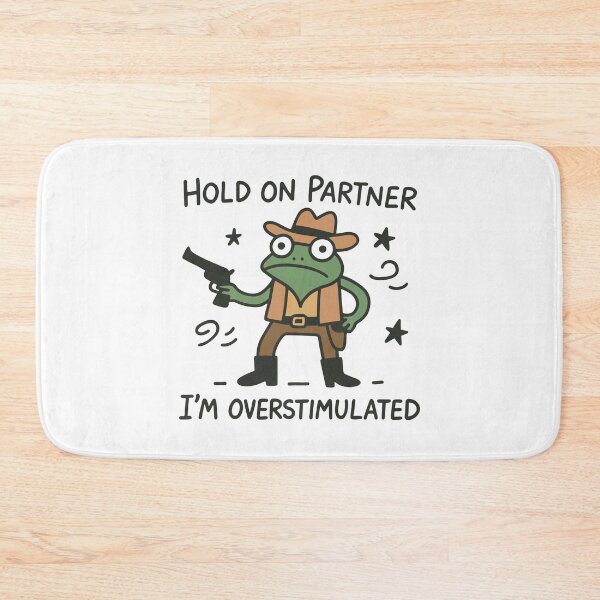 Item preview, hold on partner im overstimulated Cowboy Frog Funny Meme designed and sold by gunaone-design.