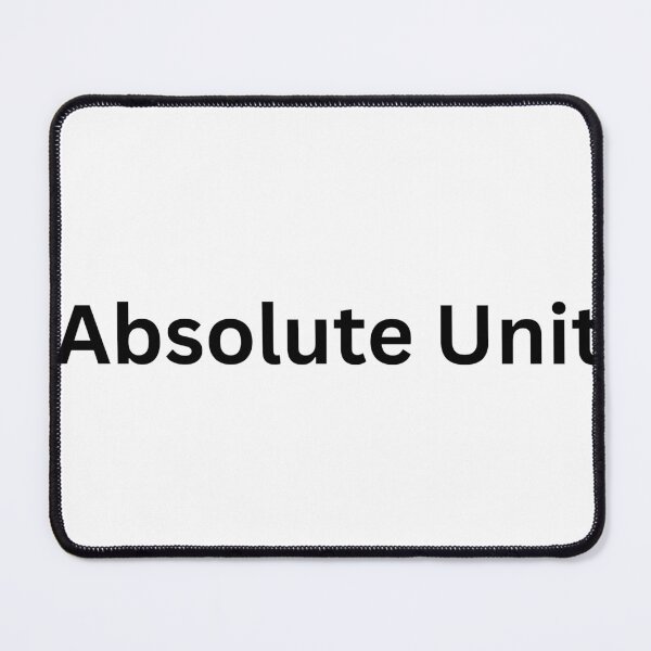 Item preview, Absolute Unit designed and sold by TorsoMachine.