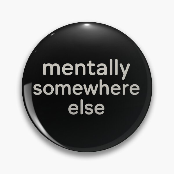 Item preview, Mentally Somewhere Else – Minimalist Typography Quote for Introverts, Daydreamers & Burnt-Out Minds designed and sold by AddictiveDesign.