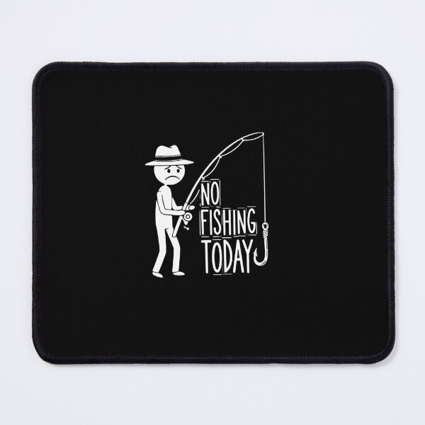 Item preview, No Fishing Today, Funny Sad Stickfigure Fisher Angler designed and sold by PopStars1993.