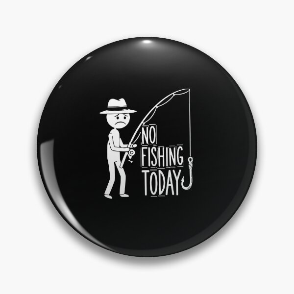 Item preview, No Fishing Today, Funny Sad Stickfigure Fisher Angler designed and sold by PopStars1993.