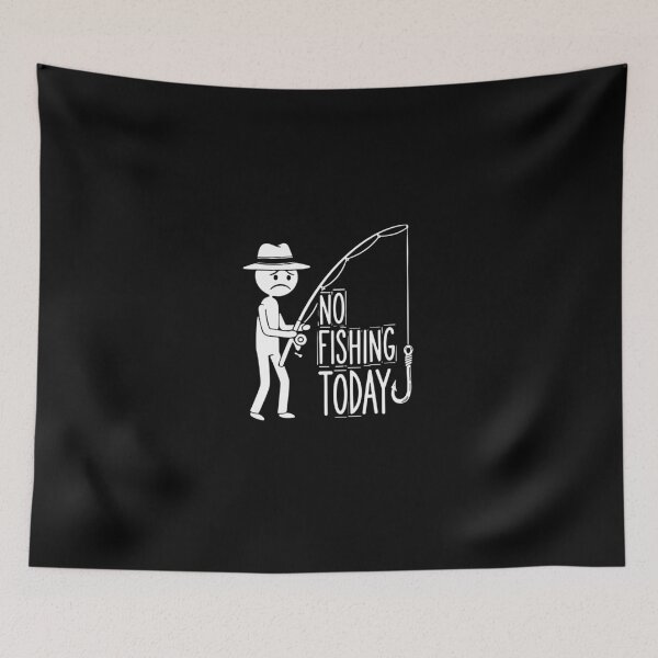 Item preview, No Fishing Today, Funny Sad Stickfigure Fisher Angler designed and sold by PopStars1993.