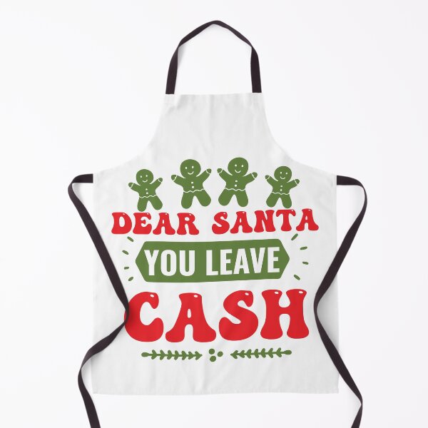 Item preview, Dear Santa You Leave Cash - Funny Christmas Money Gift Slogan designed and sold by FuzionRaptor.