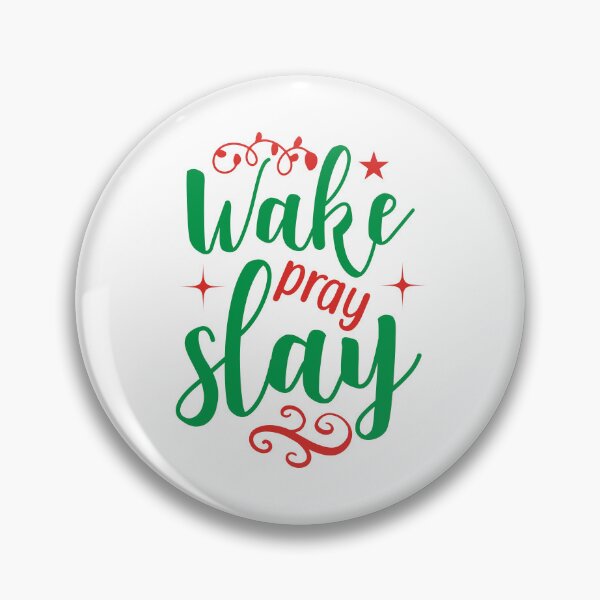 Item preview, Wake, Pray, Slay - Festive Christmas Motivation Slogan designed and sold by FuzionRaptor.