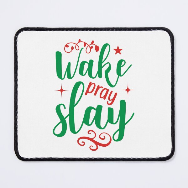 Item preview, Wake, Pray, Slay - Festive Christmas Motivation Slogan designed and sold by FuzionRaptor.