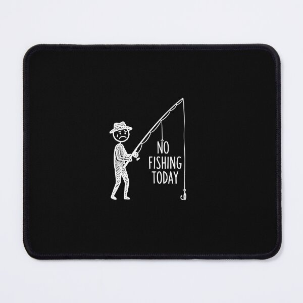Item preview, No Fishing Today, Funny Sad Stickfigure Fisher Angler designed and sold by PopStars1993.