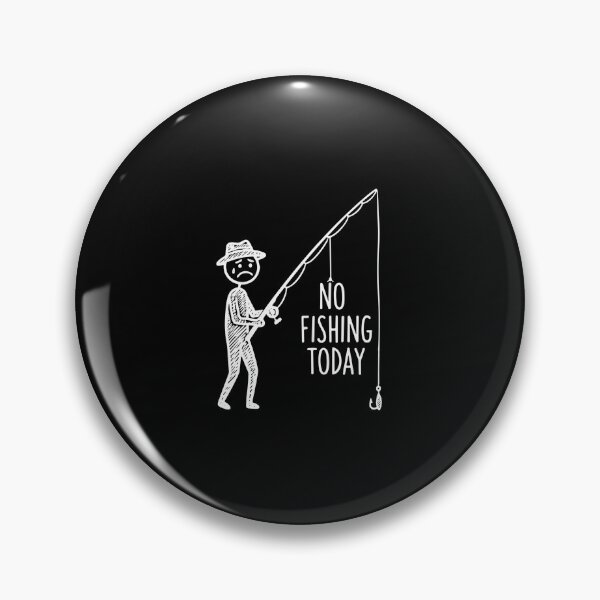 Item preview, No Fishing Today, Funny Sad Stickfigure Fisher Angler designed and sold by PopStars1993.
