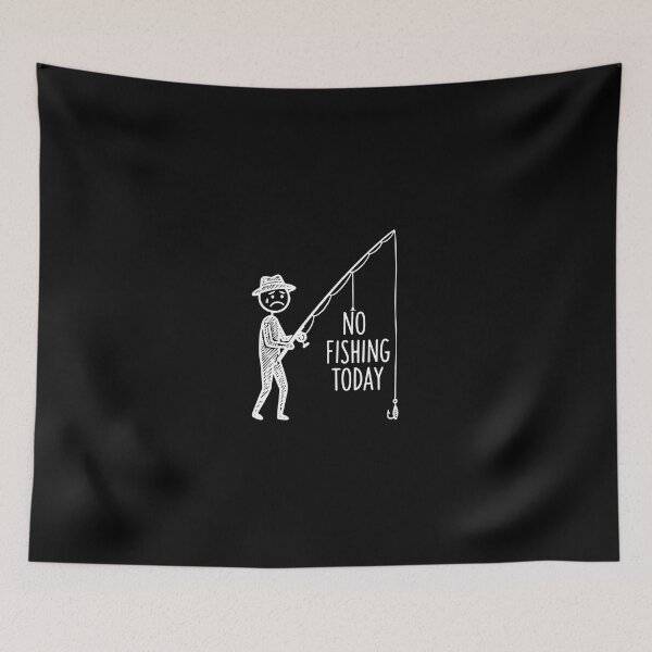 Item preview, No Fishing Today, Funny Sad Stickfigure Fisher Angler designed and sold by PopStars1993.