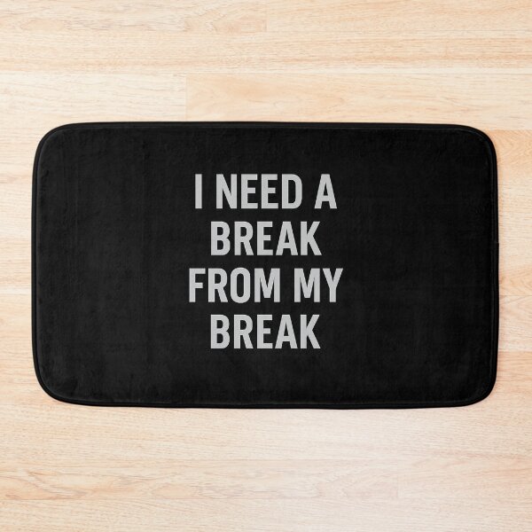 Item preview, I Need a Break From My Break – Minimalist Burnout Quote Typography Design on Black Background designed and sold by AddictiveDesign.