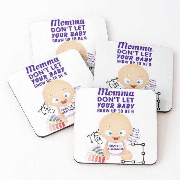Item preview, Momma Don’t Let Your Baby Grow Up to Be a Graphic Designer designed and sold by SnarkSharks.