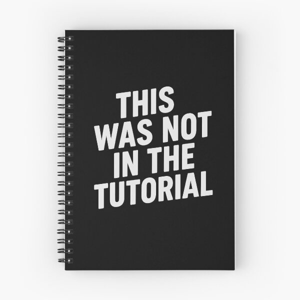 Item preview, This Was Not in the Tutorial – Relatable Programming Mistake Quote Design for Developers and Tech Humor Fans designed and sold by AddictiveDesign.