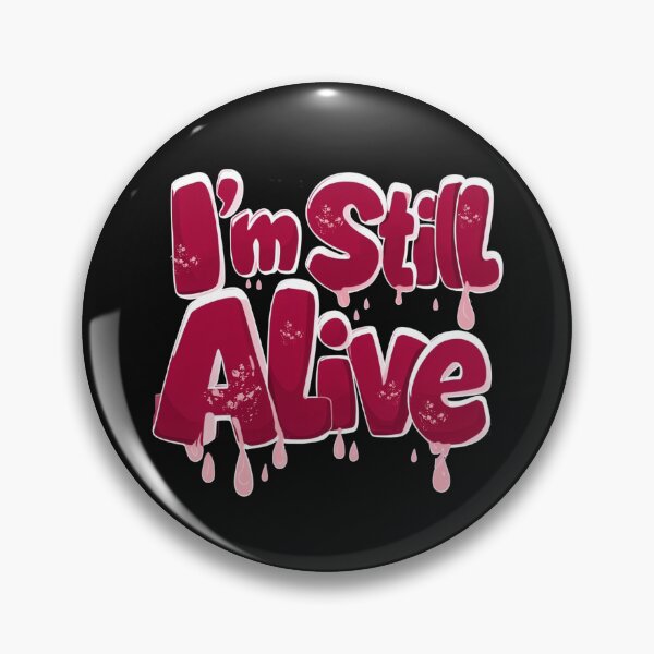 Item preview, i'm still alive - bold red designed and sold by Stefrait-7.