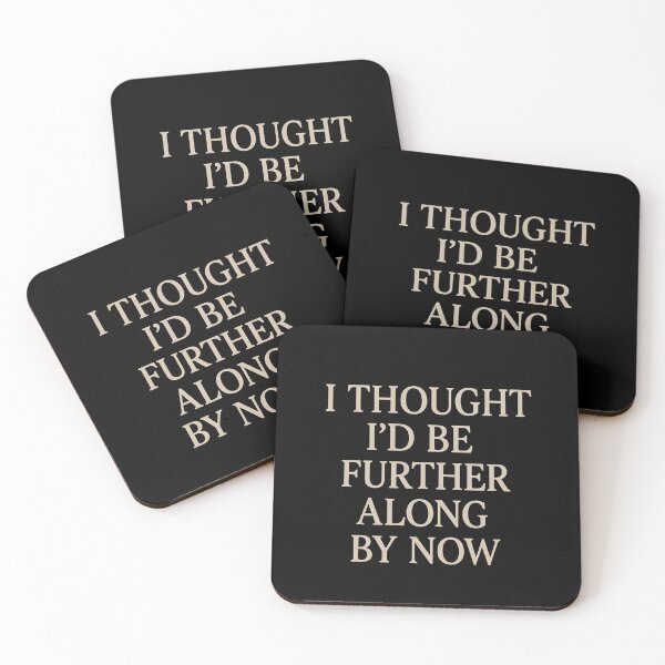 Item preview, I Thought I’d Be Further Along by Now – Minimalist Relatable Quote Design on Black Background designed and sold by AddictiveDesign.