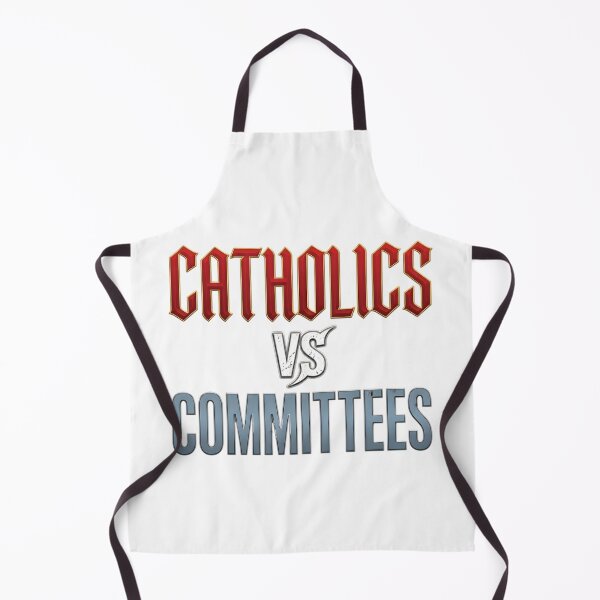 Item preview, Catholics vs Committees Funny Church Humor Christian Quote Design designed and sold by JoyBoyStudio1.