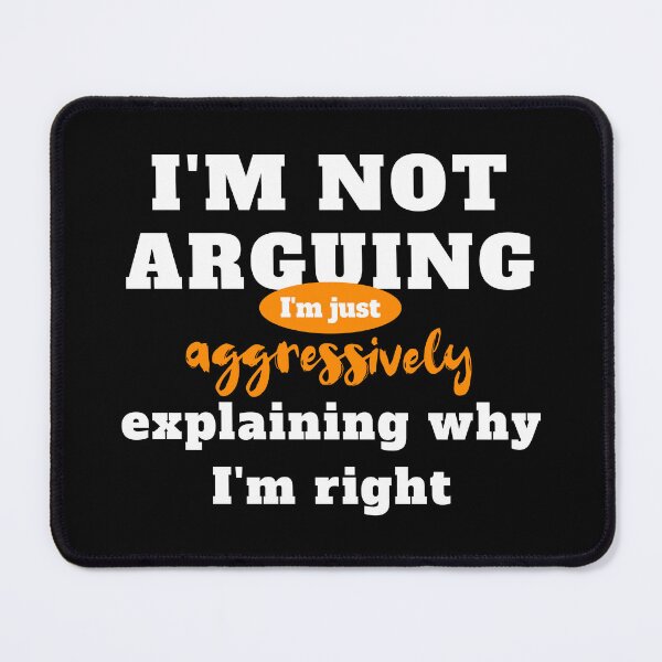 Item preview, I'm Not Arguing I'm Aggressively Explaining designed and sold by LinaValearte.