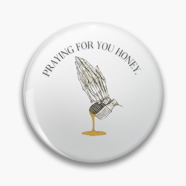 Item preview, PRAYING FOR YOU HONEY designed and sold by Vigil4nte.