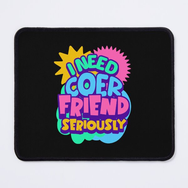 Item preview, I need COER friend seriously CORTIS designed and sold by Morcawork.