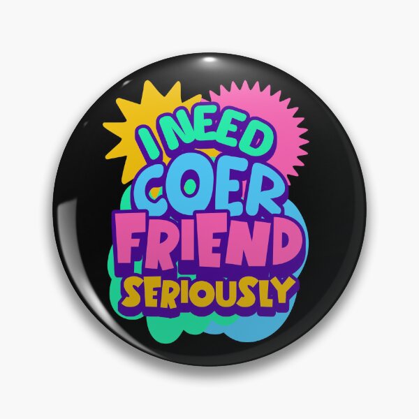Item preview, I need COER friend seriously CORTIS designed and sold by Morcawork.