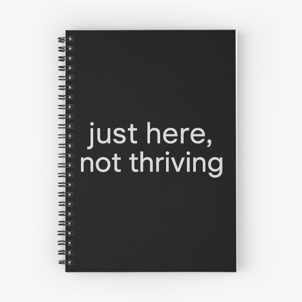 Item preview, Just Here, Not Thriving – Minimalist Mental Health Quote Design About Surviving, Not Succeeding designed and sold by AddictiveDesign.