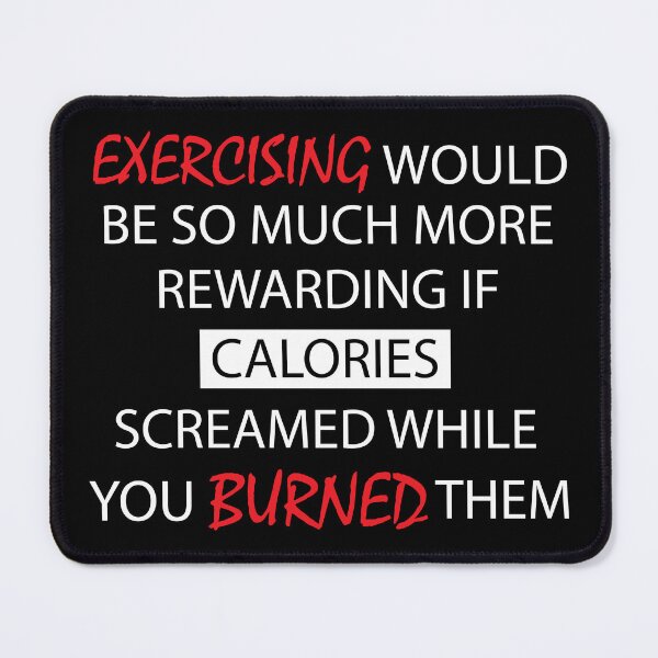 Item preview, Exercising Would Be So Much More Rewarding If Calories Screamed While You Burned Them designed and sold by KetoVoreApparel.