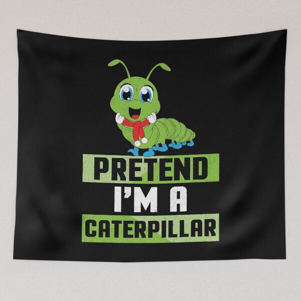 Item preview, Pretend I'm A Caterpillar Funny Halloween Costume designed and sold by Gogetgiggles.