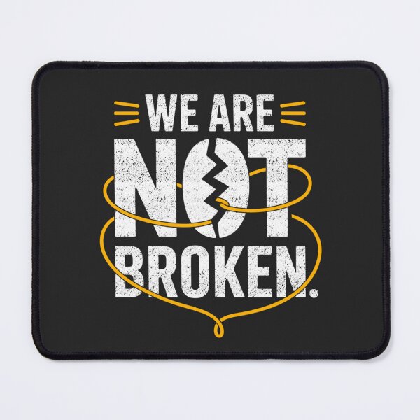 Item preview, We Are Not Broken Healing Awareness Quote designed and sold by FreshVibe Prints.