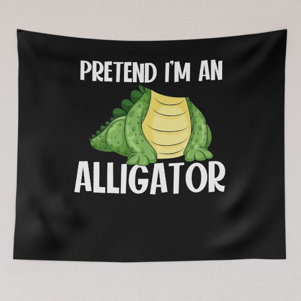 Item preview, Pretend I'm An Alligator Funny Costume designed and sold by Gogetgiggles.