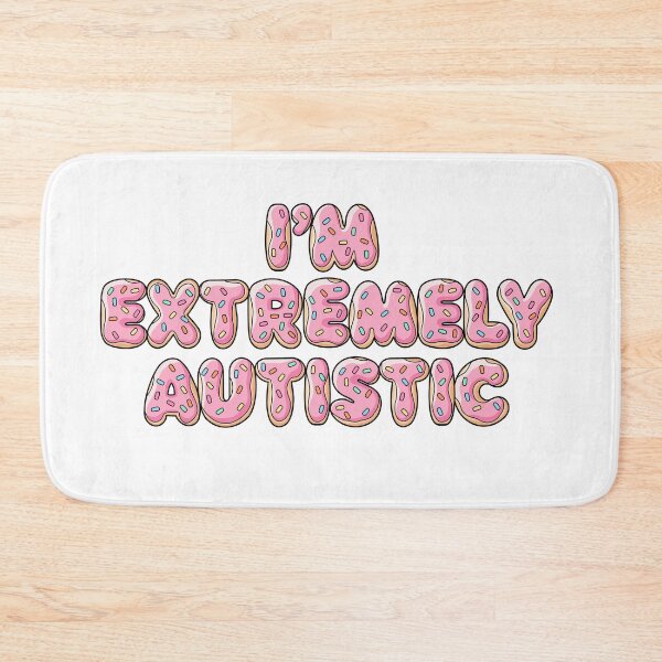 Item preview, I’m Extremely Autistic (Pink Donut) designed and sold by TheDesignSauce.