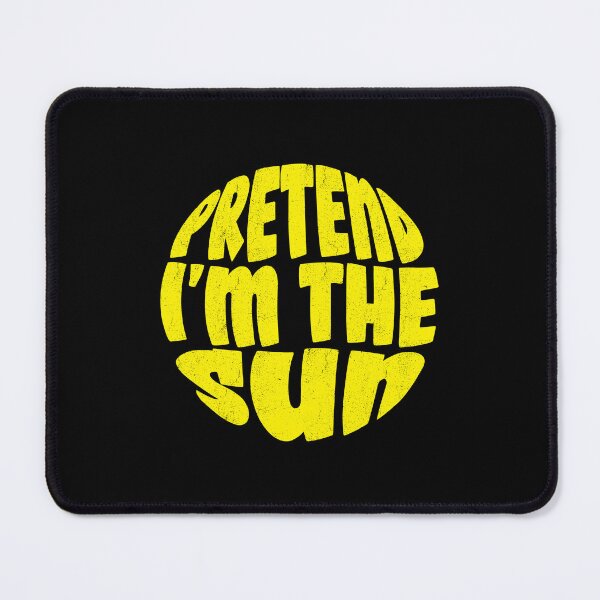 Item preview, Pretend I'm The Sun Funny Summer Vibe designed and sold by Gogetgiggles.